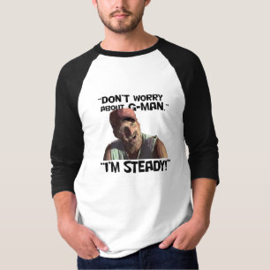 T-shirt Ne vous inquiétez pas du G-Man… Je suis réguli