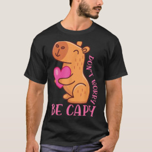 T-shirt Ne vous inquiétez pas être Capy Capybaras Rodent A