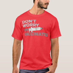 T-shirt Ne Vous Inquiétez Pas Im Vacciné 2