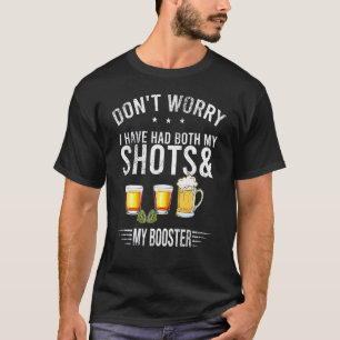 T-shirt Ne vous inquiétez pas, j'ai eu à la fois mes coups