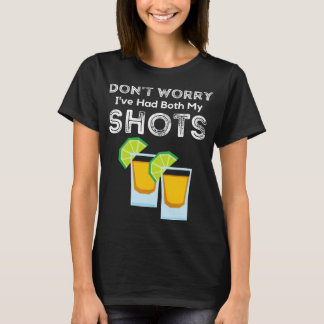 T-shirt Ne vous inquiétez pas j'ai eu les deux mes tirs dr