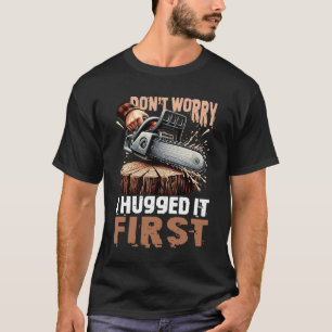 T-shirt Ne vous inquiétez pas Je l'ai serré dans les bras