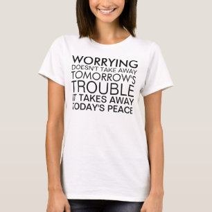 T-shirt Ne vous inquiétez pas Message positif