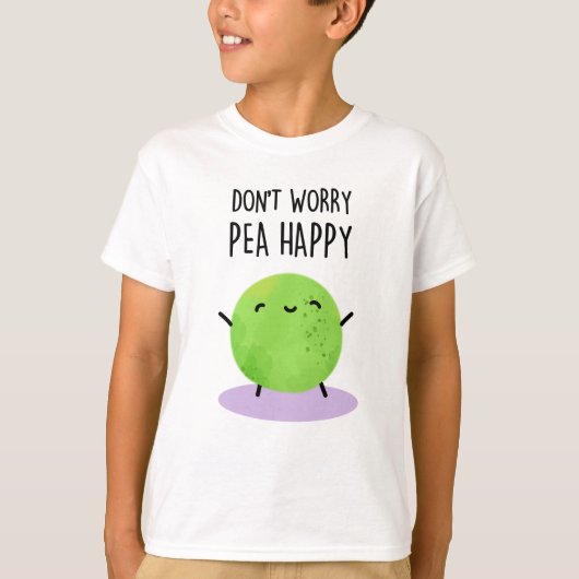 T-shirt Ne vous inquiétez pas Pois Happy Funny Pea Pun (Devant)