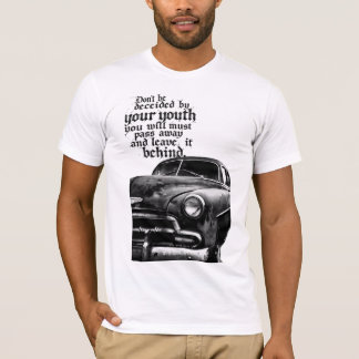 T-shirt Ne vous laissez pas tromper par votre jeunesse; vo
