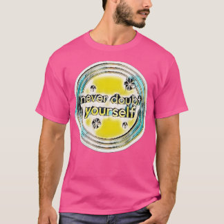 T-shirt Ne vous méfiez jamais