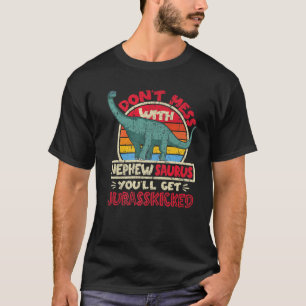 T-shirt Ne vous mêlez pas de Nephew Saurus I Jurasskicked