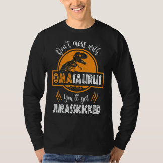 T-shirt Ne vous mêlez pas d'Omasaurus, vous obtiendrez Jur