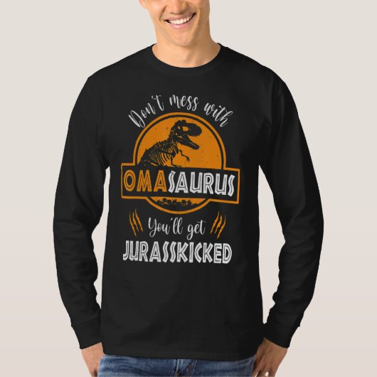 T-shirt Ne vous mêlez pas d'Omasaurus, vous obtiendrez Jur (Devant)