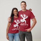 T-shirt Ne Vous Mettez Pas En Feu (Unisexe)