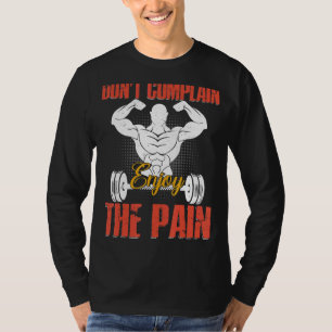T-shirt Ne vous plaignez pas Profitez de la douleur Powerl