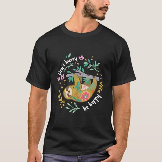 T-shirt Ne Vous Pressez Pas, Soyez Heureux Paresseux Pares (Devant)