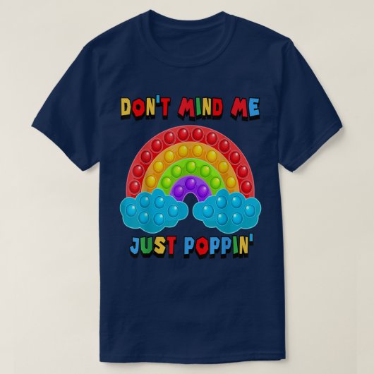 T-shirt Ne vous souciez pas de moi juste Poppin' Rainbow F (Design devant)