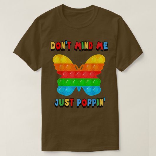 T-shirt Ne vous souciez pas de moi juste Poppin's Butterfl (Design devant)