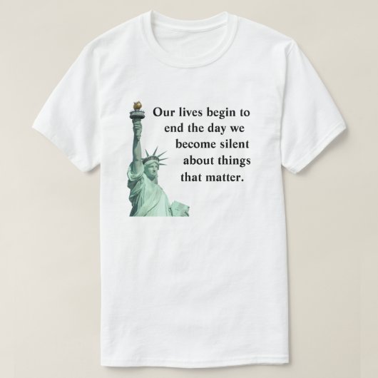 T-shirt Ne vous taisez jamais sur les choses qui comptent. (Design devant)