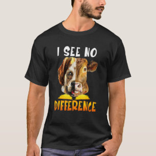 T-shirt Ne voyant aucune différence Vache végétarienne et