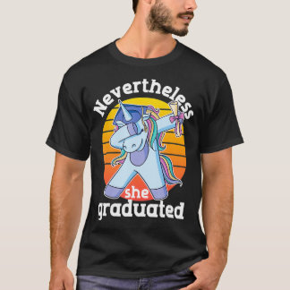 T-shirt Néanmoins Elle A Diplômé Funny Unicorne Dabbing G