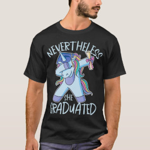 T-shirt Néanmoins Elle A Diplômé Funny Unicorne Dabbing G