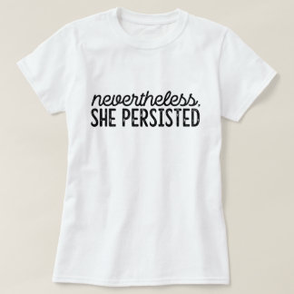 T-shirt Néanmoins, Elle A Persisté
