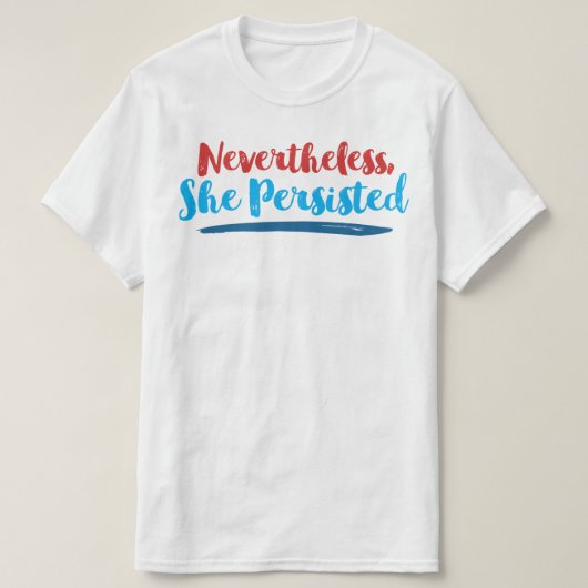 T-shirt Néanmoins elle a persisté (Design devant)