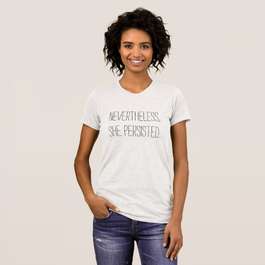 T-shirt "Néanmoins, elle a persisté. " (Devant entier)