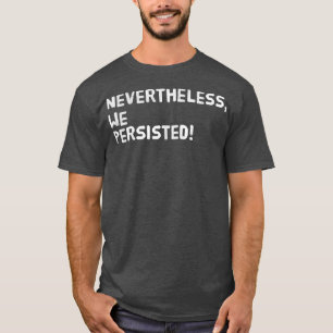 T-shirt Néanmoins Nous Persistons, Droits Des Femmes, Fémi