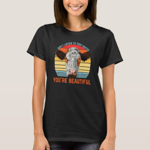 T-shirt N'écoutez pas cette héritière que vous êtes belle