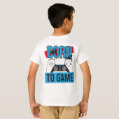 T-SHIRT NÉE AU JEU AVEC MA CONSOLE (Dos entier)