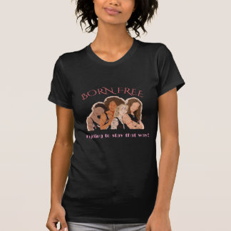 T-shirt Née libre, se battre pour rester comme ça Voter Fe