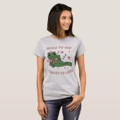 T-shirt Née pour japper, forcée de travailler Drôle de gre (Devant entier)