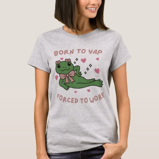 T-shirt Née pour japper, forcée de travailler Drôle de gre (Devant)