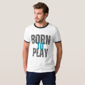 T-SHIRT NÉE POUR JOUER (Devant entier)
