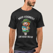 T-shirt Need Cookies I Can Hook You Up (Devant)