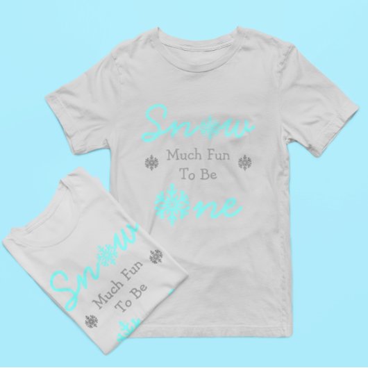 T-shirt Neige beaucoup amusant pour être un hiver 1er anni