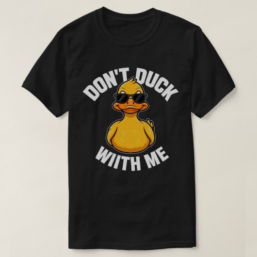 T-shirt N'emmerde pas avec moi drôle Canards en caoutchouc (Design devant)