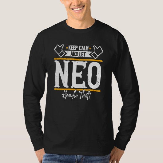 T-shirt Neo Keep Calm and let Neo handle that (Devant)