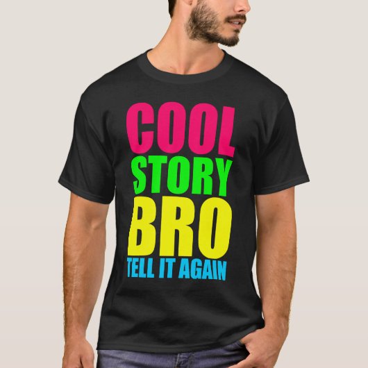 T-shirt Neon Cool Story Bro (Devant)