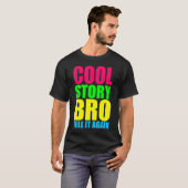 T-shirt Neon Cool Story Bro (Devant entier)