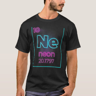 T-shirt Neon Element Of The Chemistry Periodic Table for S