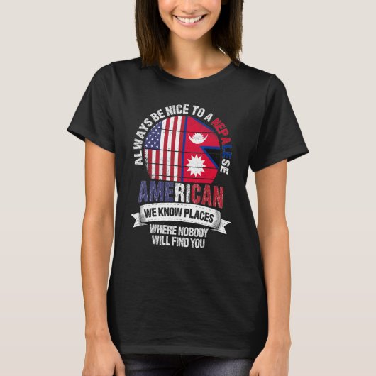 T-shirt Nepalese American We know Places where Country Nep (Devant)