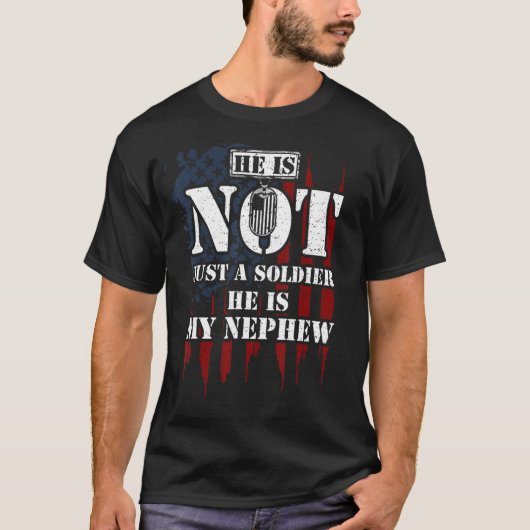 T-shirt Nephew Il N'Est Pas Juste Un Soldat, Il Est Mon Ne (Devant)