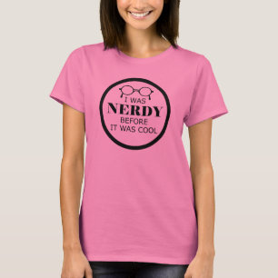 T-shirt Nerdy Avant C'Était La Chemise Féminine Cool
