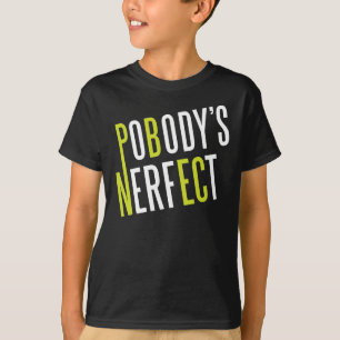 T-shirt Nerfect de Pobody