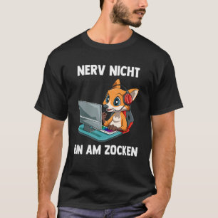 T-shirt Nerv Nicht Bin Am Zocken Fox Computer Games Fox