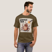 T-shirt Nervous Tick (Devant entier)