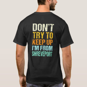 T-shirt N'Essayez pas de maintenir Shreveport Louisiana Hu