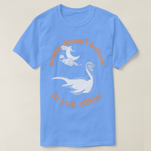 T-shirt Nessie ne croit pas en vous non plus (Design devant)