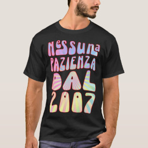 T-shirt Nessuna Pazienza Dal 2007 16 Ani Compleanno Retrò