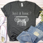 T-shirt N'est-ce pas ionique ? Ordre, Architecture, Archit