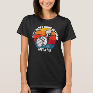 T-shirt N'est pas Happys Hour Anytimes Mega Pints